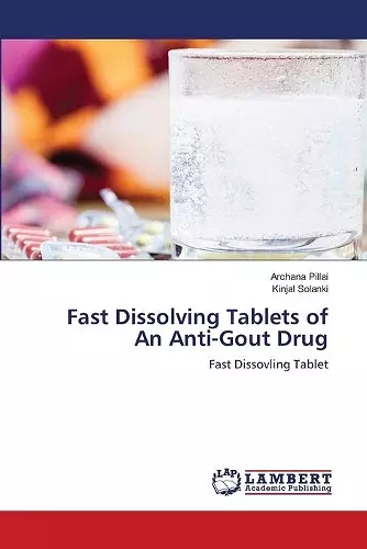 Fast Dissolving Tablets of An Anti-Gout Drug cover