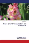 Plant Growth Regulators on Gladiolus cover