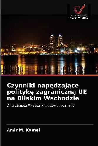 Czynniki napędzające politykę zagraniczną UE na Bliskim Wschodzie cover