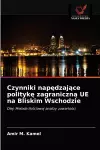 Czynniki napędzające politykę zagraniczną UE na Bliskim Wschodzie cover