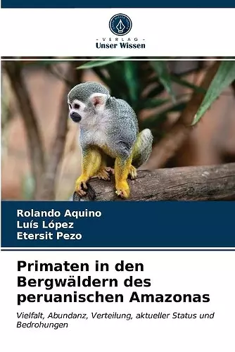 Primaten in den Bergwäldern des peruanischen Amazonas cover