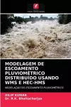 Modelagem de Escoamento Pluviométrico Distribuído Usando Wms E Hec-HMS cover