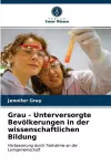 Grau - Unterversorgte Bevölkerungen in der wissenschaftlichen Bildung cover