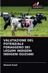 Valutazione del Potenziale Foraggero Dei Legumi Indigeni Indigeni Egiziani cover