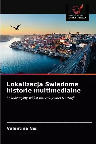 Lokalizacja Świadome historie multimedialne cover