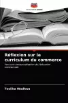 Réflexion sur le curriculum du commerce cover