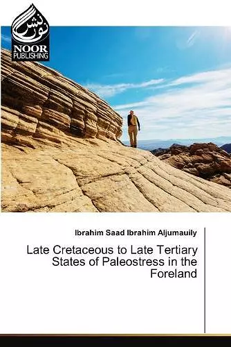 Late Cretaceous to Late Tertiary States of Paleostress in the Foreland cover