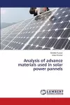 Analysis of advance materials used in solar power pannels cover