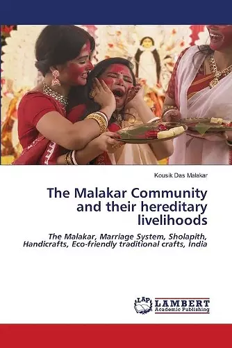 The Malakar Community and their hereditary livelihoods cover