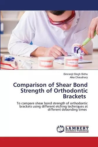 Comparison of Shear Bond Strength of Orthodontic Brackets cover