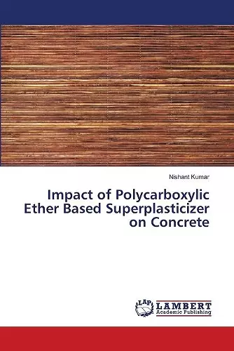 Impact of Polycarboxylic Ether Based Superplasticizer on Concrete cover