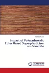 Impact of Polycarboxylic Ether Based Superplasticizer on Concrete cover