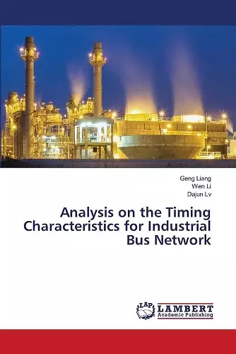 Analysis on the Timing Characteristics for Industrial Bus Network cover