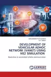 Development of Vehicular Adhoc Network (Vanet) Using Ns2 Simulation cover