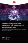 Système intégré pour le traitement des blessures ou des traumatismes cover