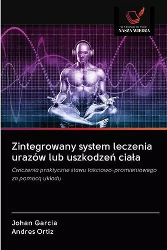 Zintegrowany system leczenia urazów lub uszkodzeń ciala cover