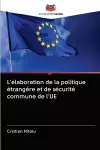 L'élaboration de la politique étrangère et de sécurité commune de l'UE cover