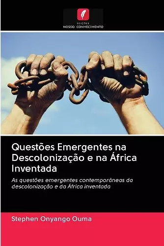 Questões Emergentes na Descolonização e na África Inventada cover