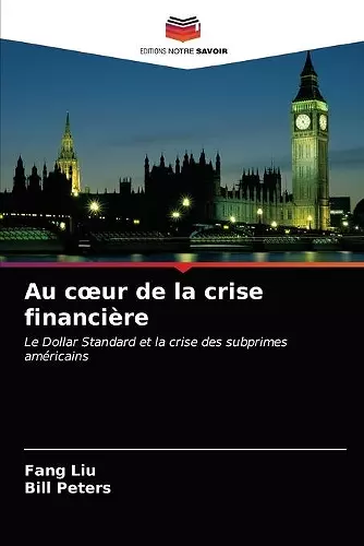 Au coeur de la crise financière cover