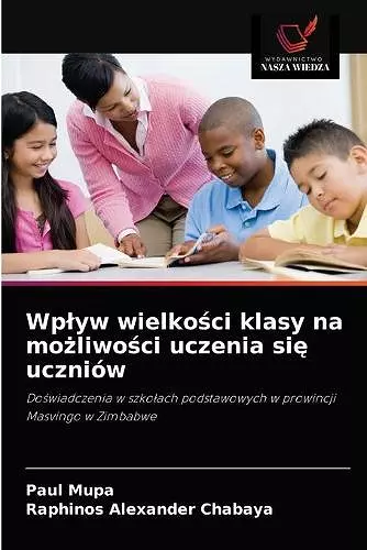 Wplyw wielkości klasy na możliwości uczenia się uczniów cover
