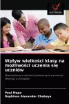 Wplyw wielkości klasy na możliwości uczenia się uczniów cover