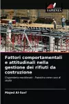 Fattori comportamentali e attitudinali nella gestione dei rifiuti da costruzione cover