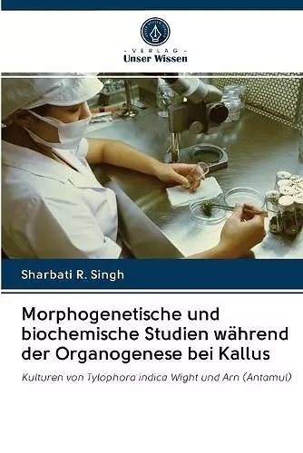 Morphogenetische und biochemische Studien während der Organogenese bei Kallus cover