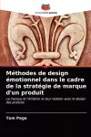 Méthodes de design émotionnel dans le cadre de la stratégie de marque d'un produit cover