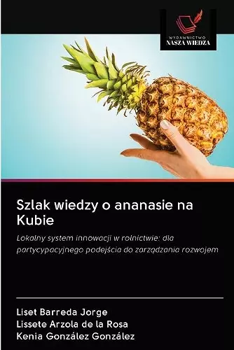 Szlak wiedzy o ananasie na Kubie cover