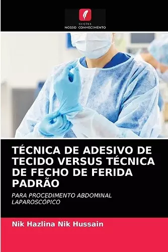 Técnica de Adesivo de Tecido Versus Técnica de Fecho de Ferida Padrão cover