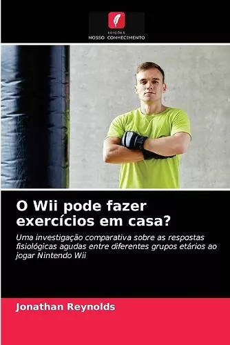 O Wii pode fazer exercícios em casa? cover