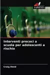 Interventi precoci a scuola per adolescenti a rischio cover