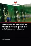 Intervention précoce en milieu scolaire pour les adolescents à risque cover