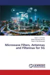 Microwave Filters, Antennas and Filtennas for 5G cover