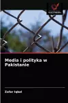 Media i polityka w Pakistanie cover