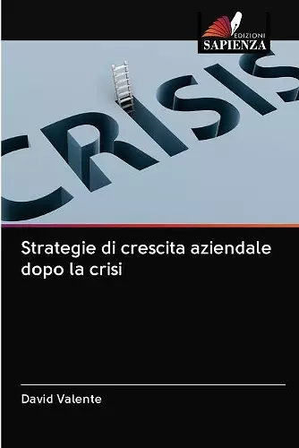 Strategie di crescita aziendale dopo la crisi cover