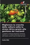 Migliorare la crescita delle colture sotto lo stress idrico grazie alla gestione dei nutrienti cover