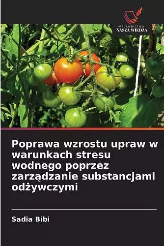 Poprawa wzrostu upraw w warunkach stresu wodnego poprzez zarządzanie substancjami odżywczymi cover