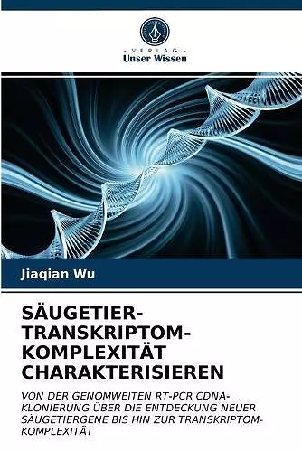 Säugetier-Transkriptom-Komplexität Charakterisieren cover