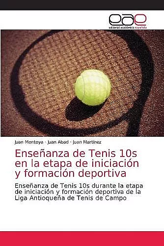 Enseñanza de Tenis 10s en la etapa de iniciación y formación deportiva cover