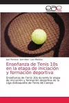 Enseñanza de Tenis 10s en la etapa de iniciación y formación deportiva cover