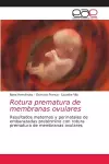 Rotura prematura de membranas ovulares cover