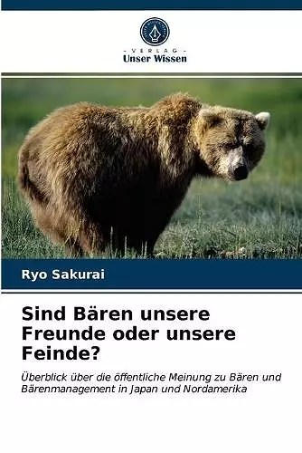 Sind Bären unsere Freunde oder unsere Feinde? cover