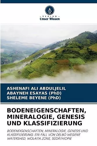 Bodeneigenschaften, Mineralogie, Genesis Und Klassifizierung cover