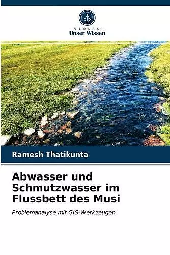 Abwasser und Schmutzwasser im Flussbett des Musi cover