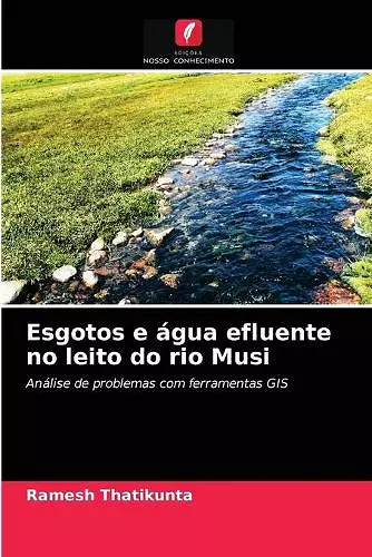 Esgotos e água efluente no leito do rio Musi cover