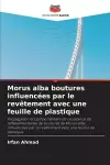 Morus alba boutures influencées par le revêtement avec une feuille de plastique cover