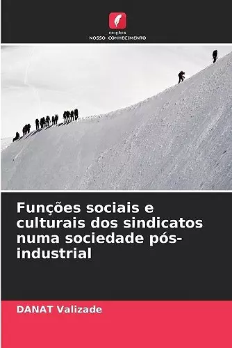 Funções sociais e culturais dos sindicatos numa sociedade pós-industrial cover