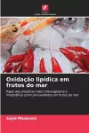 Oxidação lipídica em frutos do mar cover