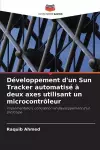 Développement d'un Sun Tracker automatisé à deux axes utilisant un microcontrôleur cover